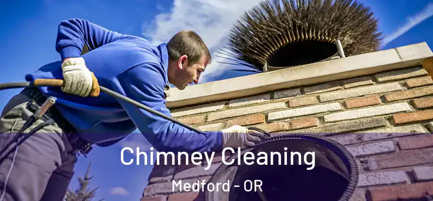 Chimney Cleaning Medford - OR