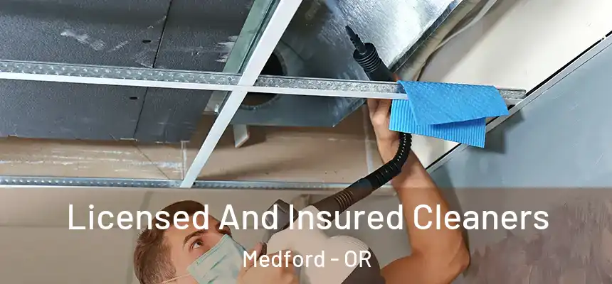 Licensed And Insured Cleaners Medford - OR